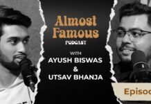 Almost Famous Podcast – Ayush X Utsav – EP01