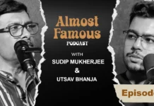 Almost Famous Podcast – Sudip Mukherjee X Utsav – EP03